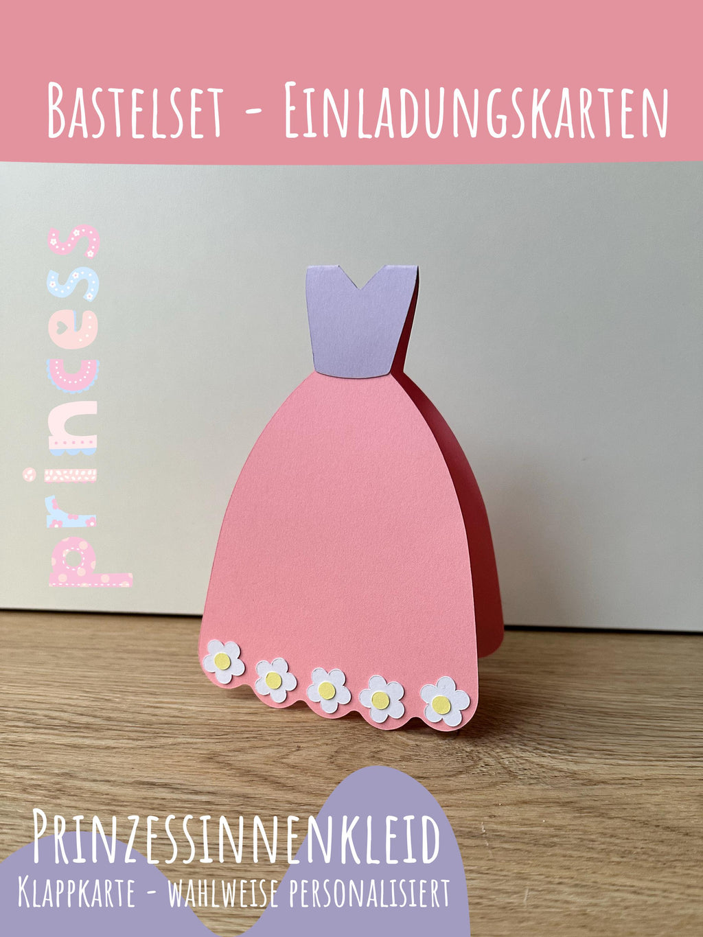 Prinzessin Einladung Kindergeburtstag | DIY Bastelset | Prinzessinnen Party | Einladung Mädchen | Prinzessin Deko | Kleid Einladungskarte